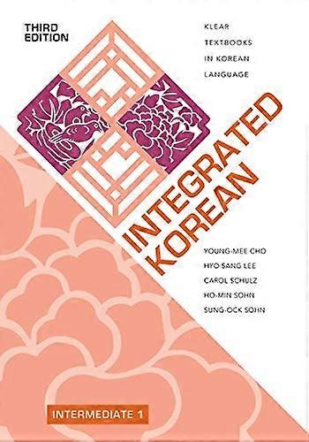 Integrated Korean: Intermediate 1 (KLEAR Textbooks in Korean Language)