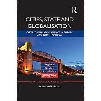Città, Stato e globalizzazione: governance città-regione in Europa e Nord America (Regioni e città)