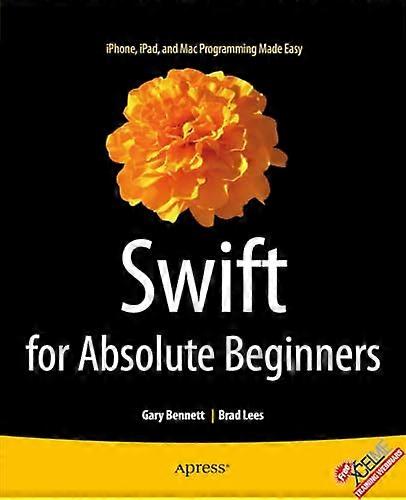 Swift for Absolute Beginners