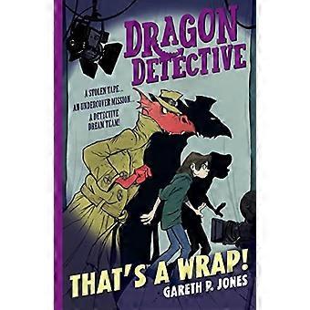 Dragon Detective: That's A Wrap! (Dragon Detective)
