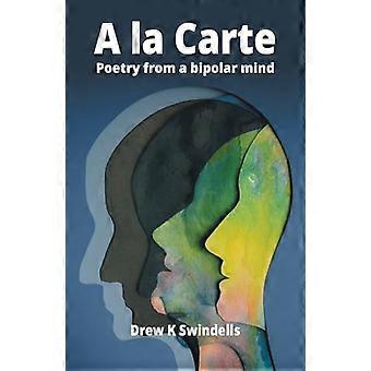 A la Carte: Poesie aus einem bipolaren Geist