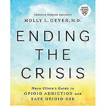 Beendigung der Krise: Leitfaden der Mayo Clinic zur Opioidabhängigkeit und zum sicheren Opioidkonsum