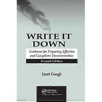 Write It Down Guidance For Preparing Effective And Compliant Documentation - Janet Gough
