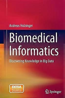 Biomedical Informatics Discovering Knowledge In Big Data - Andreas Holzinger - Paperback - en Book