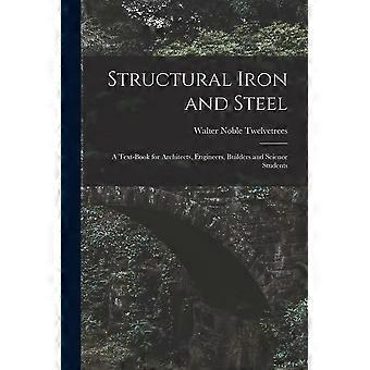 Structural iron and steel a text-book for architects, engineers, builders and science students