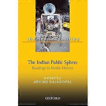 The Indian Public Sphere Readings in Media History