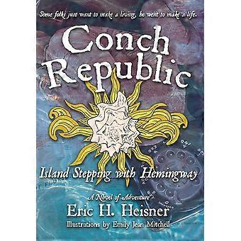 Conch republic, island stepping with hemingway