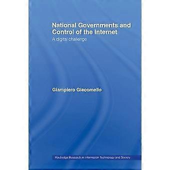 National governments and control of the internet a digital challenge