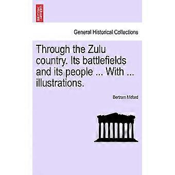 Through The Zulu Country. Its Battlefields And Its People. With. Illustratio - Bertram Mitford - Paperback - English Book - History