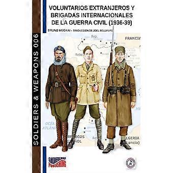 Voluntarios Extranjeros Y Brigadas Internacionales De La Guerra Civil 1936-39 - Bruno Mugnai - Paperback - English Book - History