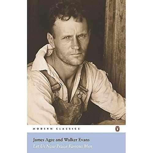 Let Us Now Praise Famous Men (Penguin Modern Classics)