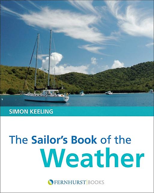 The Sailors Book Of The Weather by Dr. Simon Keeling Paperback Book