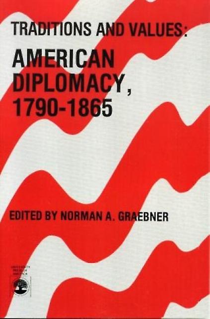 Traditions And Values by Norman A. Graebner Paperback Book