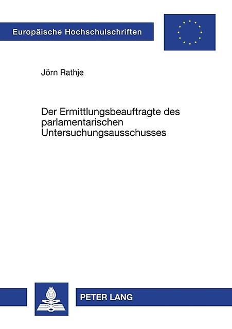 Der Ermittlungsbeauftragte Des Parlamentarischen Untersuchungsausschusses by Jorn Rathje Paperback