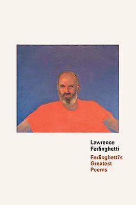Ferlinghettis Greatest Poems by Lawrence Ferlinghetti Paperback Book