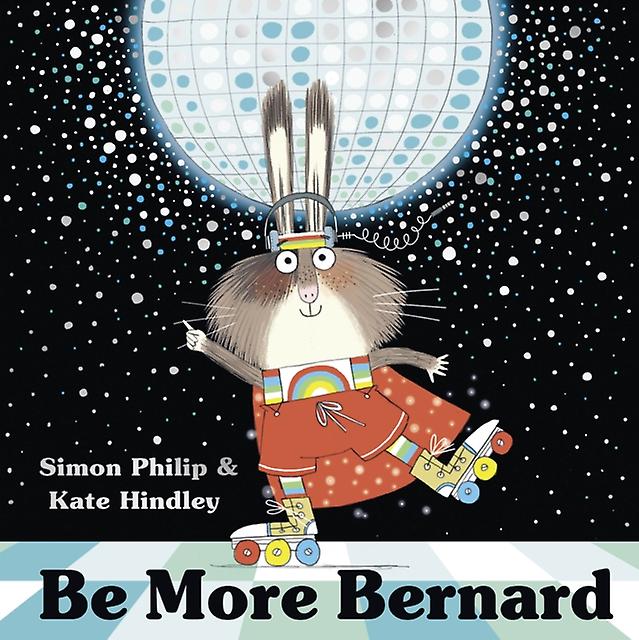 Be More Bernard by Simon Philip Paperback