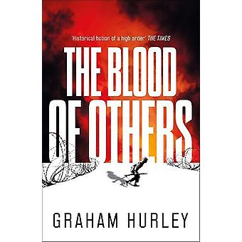 The Blood Of Others - Graham Hurley