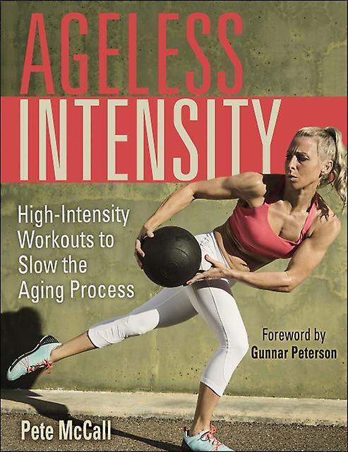Ageless Intensity by Pete McCall Paperback Book