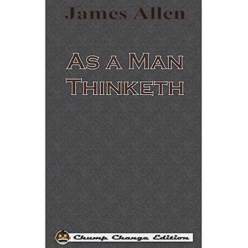 Als man Thinketh (Chump Change Edition)