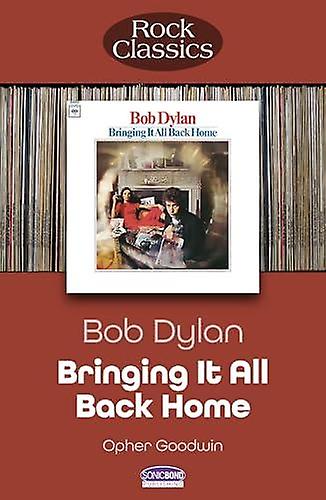 Bob Dylan Bringing It All Back Home by Opher Goodwin Paperback