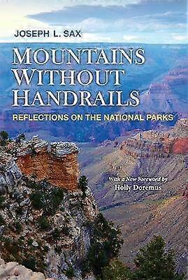 Mountains Without Handrails - Reflections on the National Parks