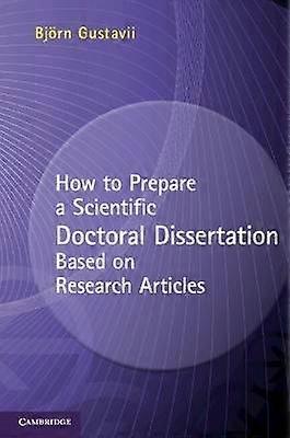 How to Prepare a Scientific Doctoral Dissertation Based on Research Articles