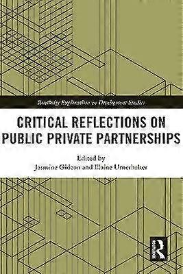Critical Reflections on Public Private Partnerships
