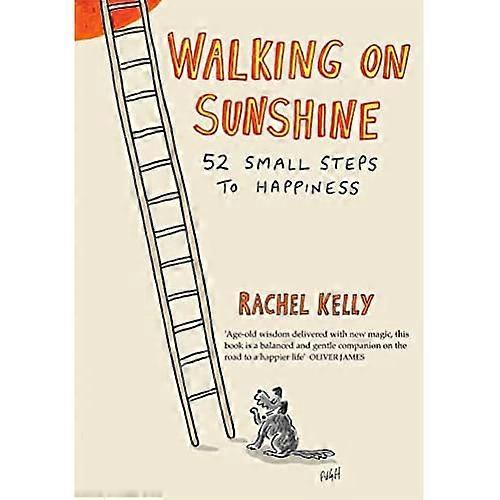 Walking on Sunshine: 52 Small Steps to Happiness