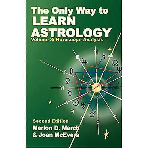 The Only Way to Learn About Astrology, Volume 3, Second Edition