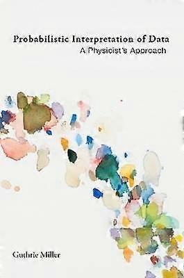 Probabilistic Interpretation of Data