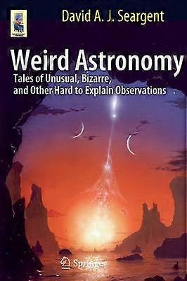 Weird Astronomy