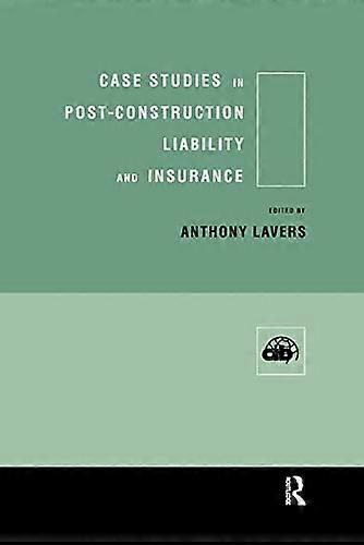Case Studies in Post Construction Liability and Insurance