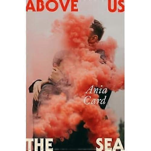Above Us the Sea