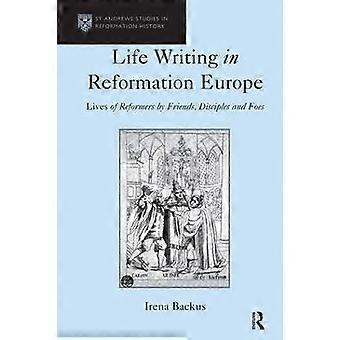 Life Writing im reformatorischen Europa