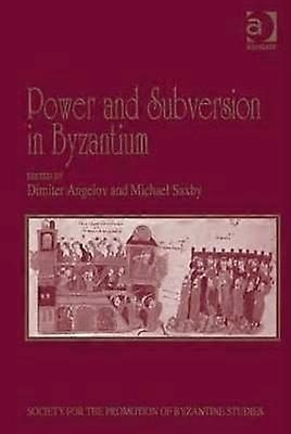 Power and Subversion in Byzantium