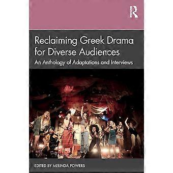 Reclaiming Greek Drama For Diverse Audiences An Anthology Of Adaptations And Int - Taylor & Francis Ltd
