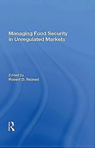 Managing Food Security In Unregulated Markets