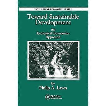 Toward Sustainable Development An Ecological Economics Approach