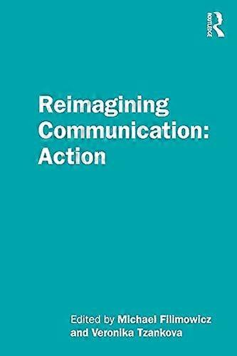 Reimagining Communication Action
