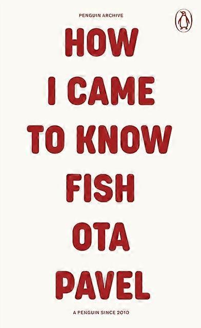 How I Came To Know Fish by Ota Pavel Paperback