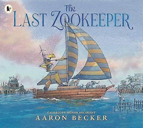 The Last Zookeeper by Aaron Becker Paperback