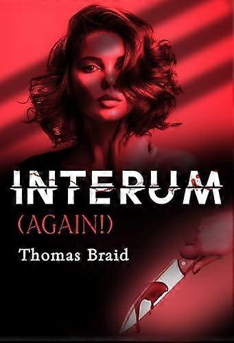 Interum Again - Thomas Braid