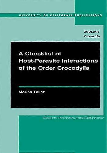 A Checklist of Host Parasite Interactions of the Order Crocodylia