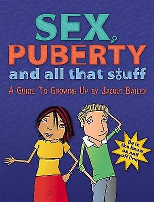 Sex Puberty and All That Stuff