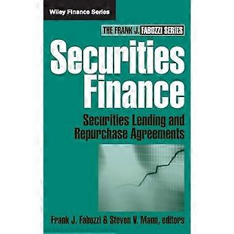 Securities Finance: Securities Lending and Repurchase Agreements (Frank J. Fabozzi Series)