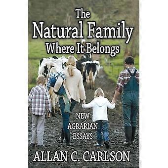 Die natürliche Familie, wo sie hingehört: Neue agrarische Essays (Ehe- und Familienforschung)