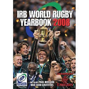 The IRB World Rugby Yearbook 2008: In Association with Emirates