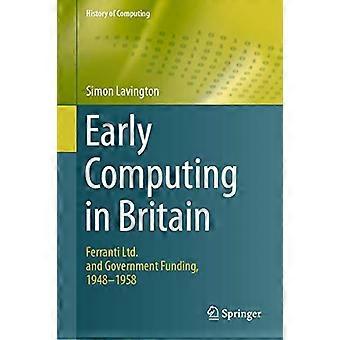 Frühes Rechnen in Großbritannien: Ferranti Ltd. und staatliche Finanzierung, 1948 - 1958 (Geschichte des Rechnens)