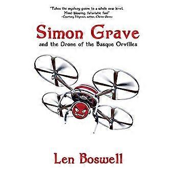 Simon Grave and the Drone of the Basque Orvilles A Simon Grave Mystery