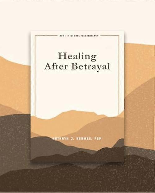 Healing after Betrayal